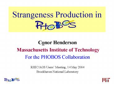 Strangeness Production in PHOBOS
