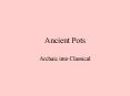 Ancient Pots PowerPoint PPT Presentation