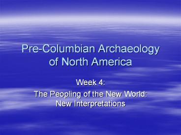 Pre-Columbian Archaeology of North America