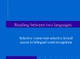 Reading between two languages PowerPoint PPT Presentation