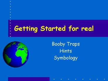 Getting Started for real