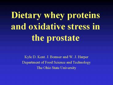 Dietary whey proteins and oxidative stress in the prostate