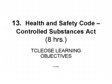 13' Health and Safety Code Controlled Substances Act 8 hrs'