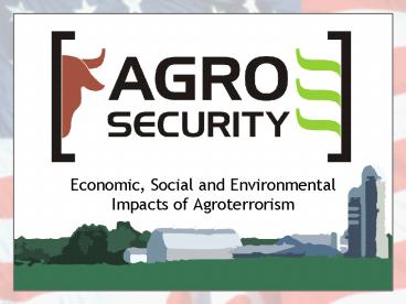 Economic, Social and Environmental Impacts of Agroterrorism