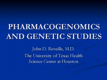 PHARMACOGENOMICS AND GENETIC STUDIES
