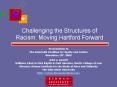 Challenging the Structures of Racism: Moving Hartford Forward PowerPoint PPT Presentation