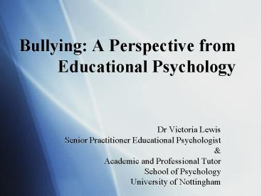 Bullying: A Perspective from Educational Psychology