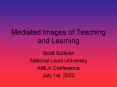Mediated Images of Teaching and Learning PowerPoint PPT Presentation