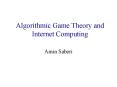 Algorithmic Game Theory and Internet Computing PowerPoint PPT Presentation