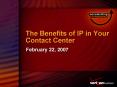 The Benefits of IP in Your Contact Center PowerPoint PPT Presentation