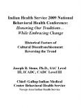 Indian Health Service 2009 National Behavioral Health Conference: Honoring Our Traditions While Embr PowerPoint PPT Presentation