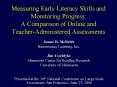 Measuring Early Literacy Skills and Monitoring Progress: A Comparison of Online and TeacherAdministe PowerPoint PPT Presentation