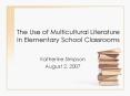 The Use of Multicultural Literature in Elementary School Classrooms PowerPoint PPT Presentation