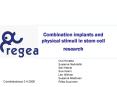 Combination implants and physical stimuli in stem cell research PowerPoint PPT Presentation