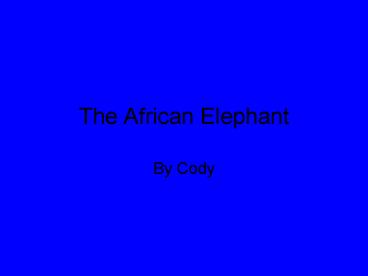 The African Elephant