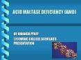 ACID MALTASE DEFICIENCY AMD PowerPoint PPT Presentation