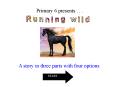 Running wild PowerPoint PPT Presentation
