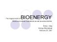The magical world of BIOENERGY Social and political implications as well as some science PowerPoint PPT Presentation