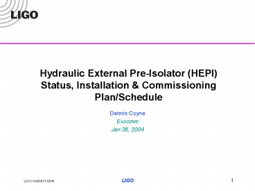 Hydraulic External Pre-Isolator (HEPI) Status, Installation