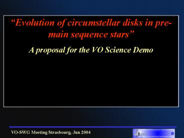 Evolution of circumstellar disks in premain sequence stars