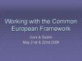 Working with the Common European Framework PowerPoint PPT Presentation