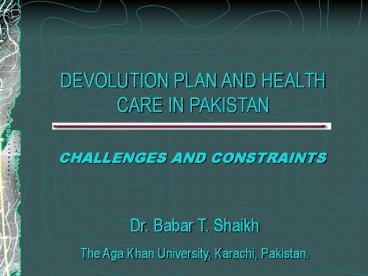 DEVOLUTION PLAN AND HEALTH CARE IN PAKISTAN