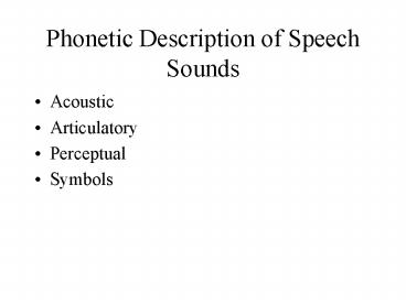 Phonetic Description of Speech Sounds