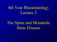 4th Year Rheumatology Lecture 2 The Spine and Metabolic Bone Disease PowerPoint PPT Presentation