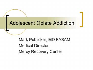 Adolescent Opiate Addiction