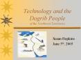 Technology and the Dogrib People of the Northwest Territories PowerPoint PPT Presentation
