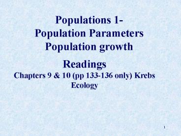 Populations 1 Population Parameters Population growth