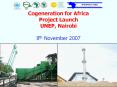 Cogeneration for Africa Project Launch UNEP, Nairobi 8th November 2007 PowerPoint PPT Presentation