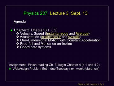 Physics 207, Lecture 3, Sept. 13