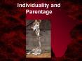 Individuality and Parentage PowerPoint PPT Presentation