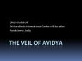 THE VEIL OF AVIDYA PowerPoint PPT Presentation