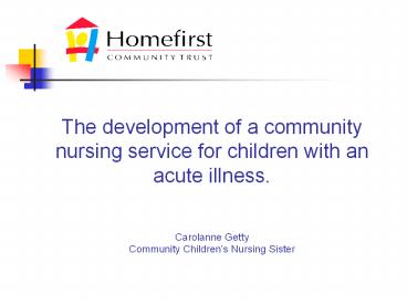 Caring for children receiving home intravenous antibiotic therapy