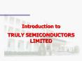 Introduction to TRULY SEMICONDUCTORS LIMITED PowerPoint PPT Presentation