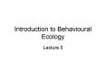 Introduction to Behavioural Ecology PowerPoint PPT Presentation