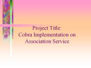Project Title: Cobra Implementation on Association Service
