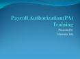 Payroll AuthorizationPA Training PowerPoint PPT Presentation