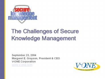 The Challenges of Secure Knowledge Management