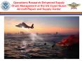Operations Research Enhanced Supply Chain Management at the US Coast Guard Aircraft Repair and Suppl PowerPoint PPT Presentation