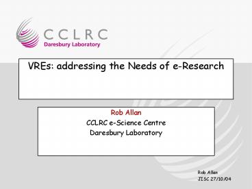 VREs: addressing the Needs of e-Research