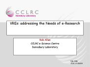 VREs: addressing the Needs of e-Research