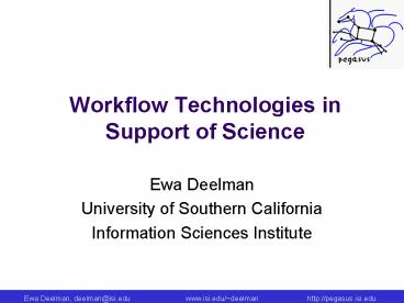 Ewa Deelman, deelmanisi'eduwww'isi'edudeelmanhttp:pegasus'isi'edu