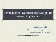 Centralized vs. Decentralized Design for Internet Applications