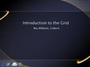 Introduction to the Grid Roy Williams, Caltech