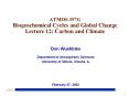 ATMOS 397G Biogeochemical Cycles and Global Change Lecture 12: Carbon and Climate PowerPoint PPT Presentation
