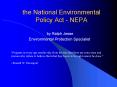 the National Environmental Policy Act NEPA PowerPoint PPT Presentation