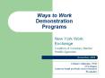 Ways to Work Demonstration Programs PowerPoint PPT Presentation